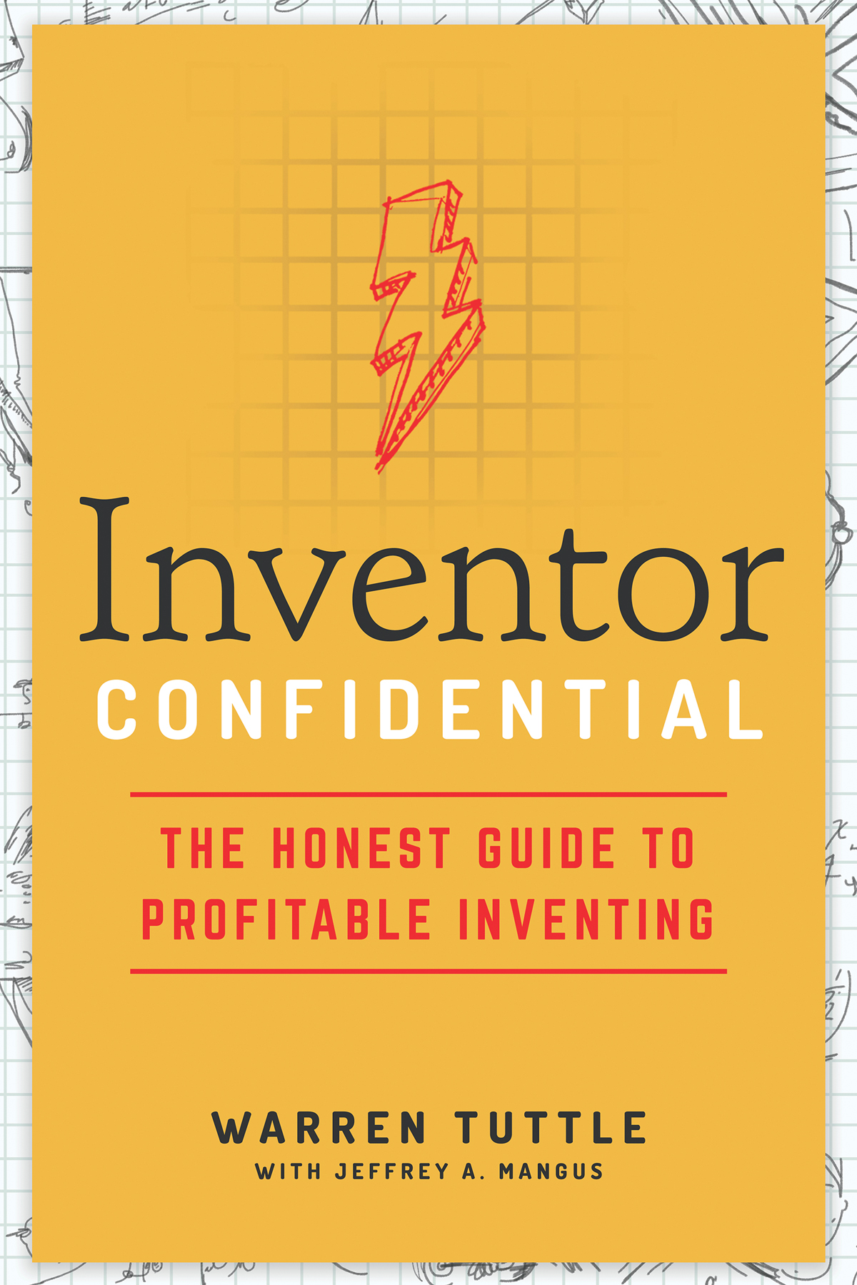 Inventor Confidential Warren Tuttle