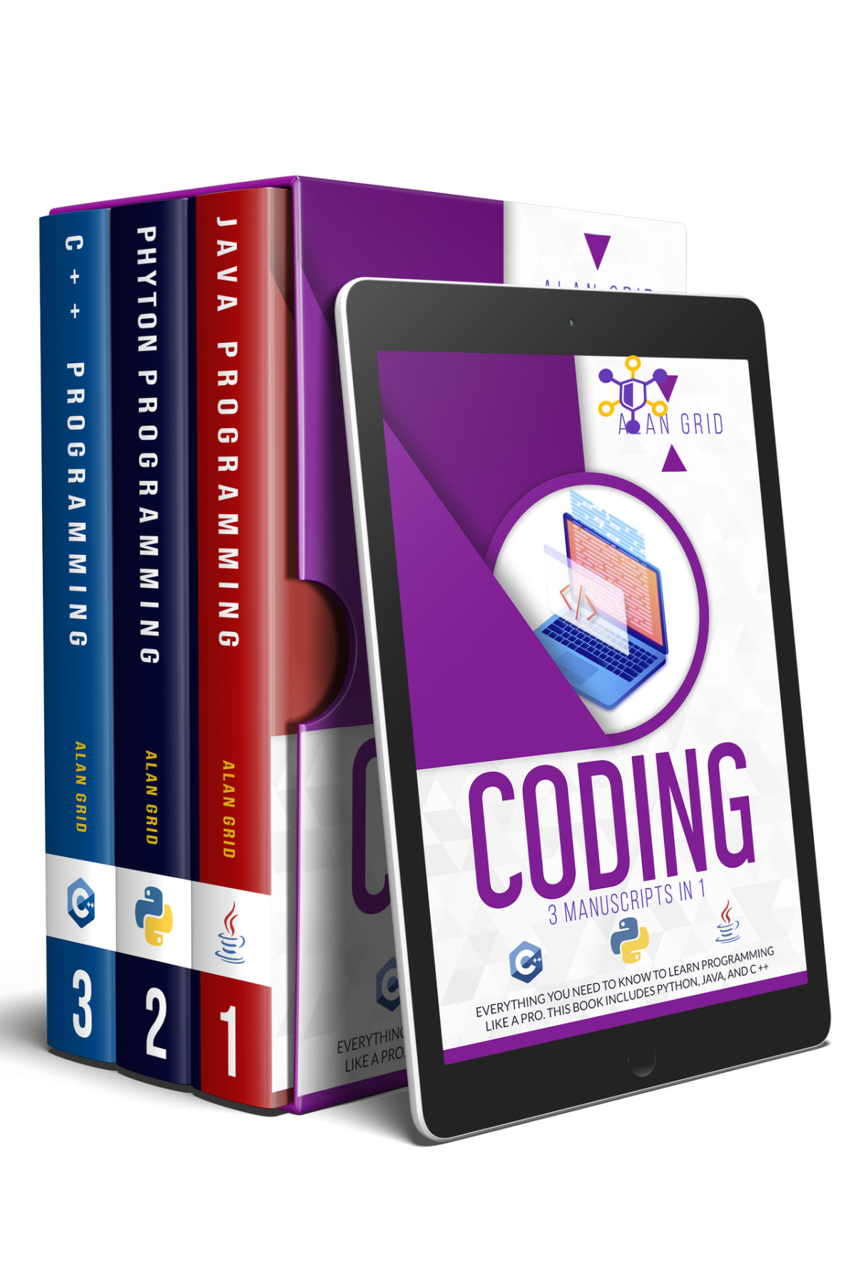 Coding 3 Manuscripts In 1 Everything You Need To Know To Learn Programming Like A Pro This Book Includes Python Java And C Alan Grid Grid
