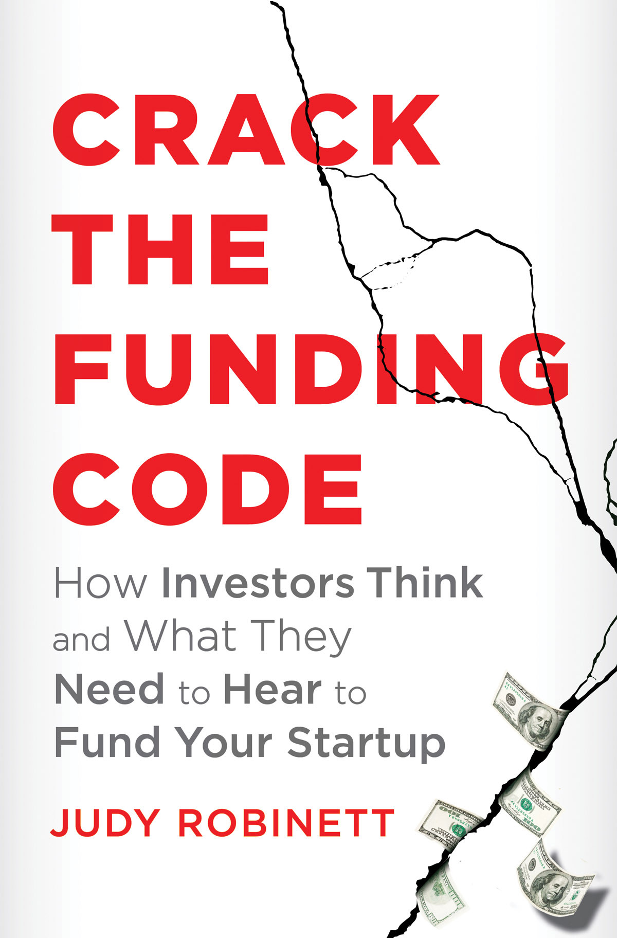 Crack The Funding Code Judy Robinett Robinett Judy