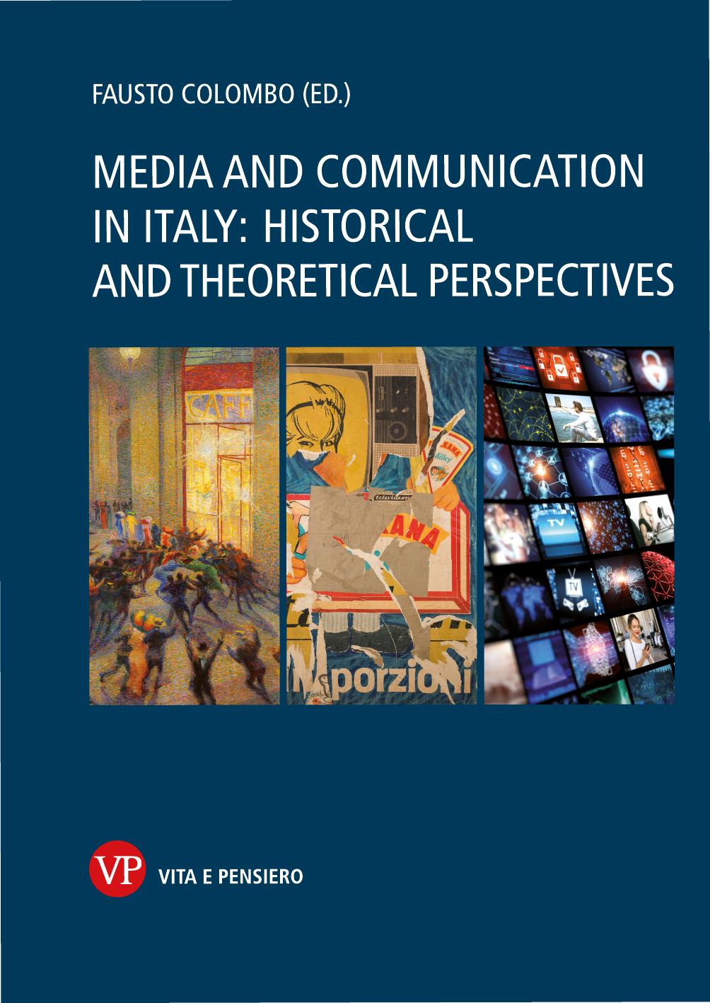 Media And Communication In Italy Historical And Theoretical Perspectives Fausto Colombo Ed