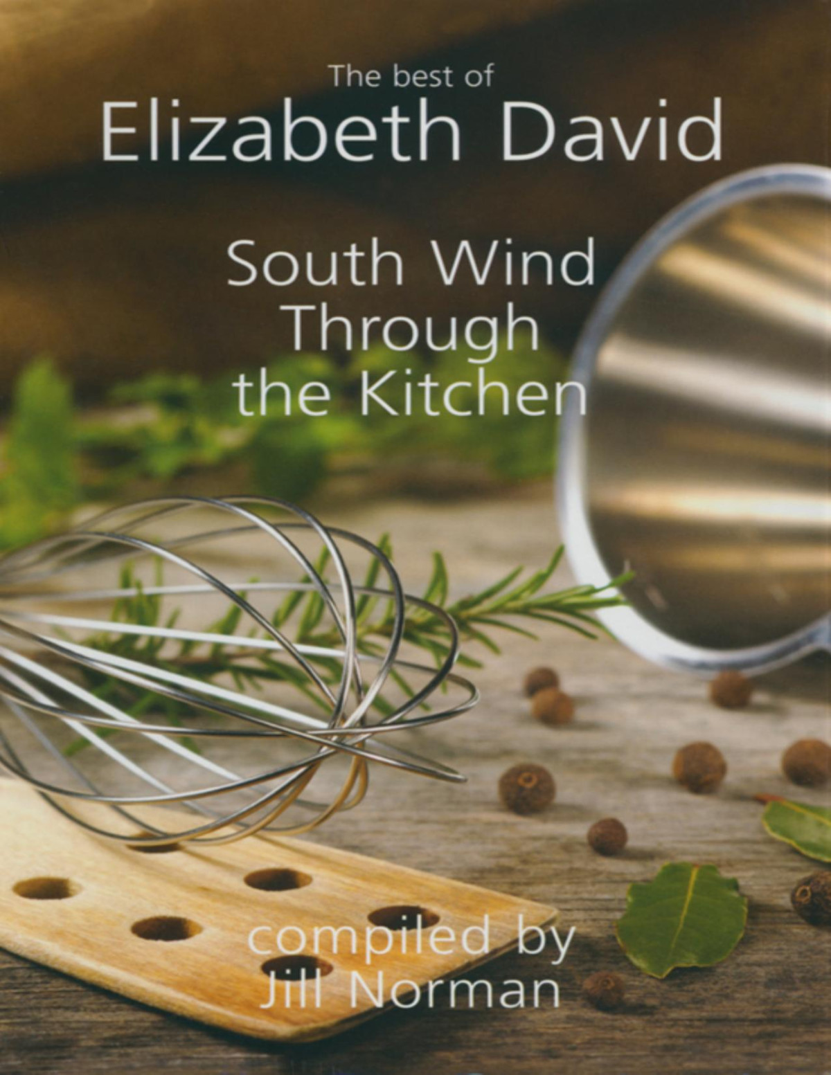 South Wind Through The Kitchen Elizabeth David