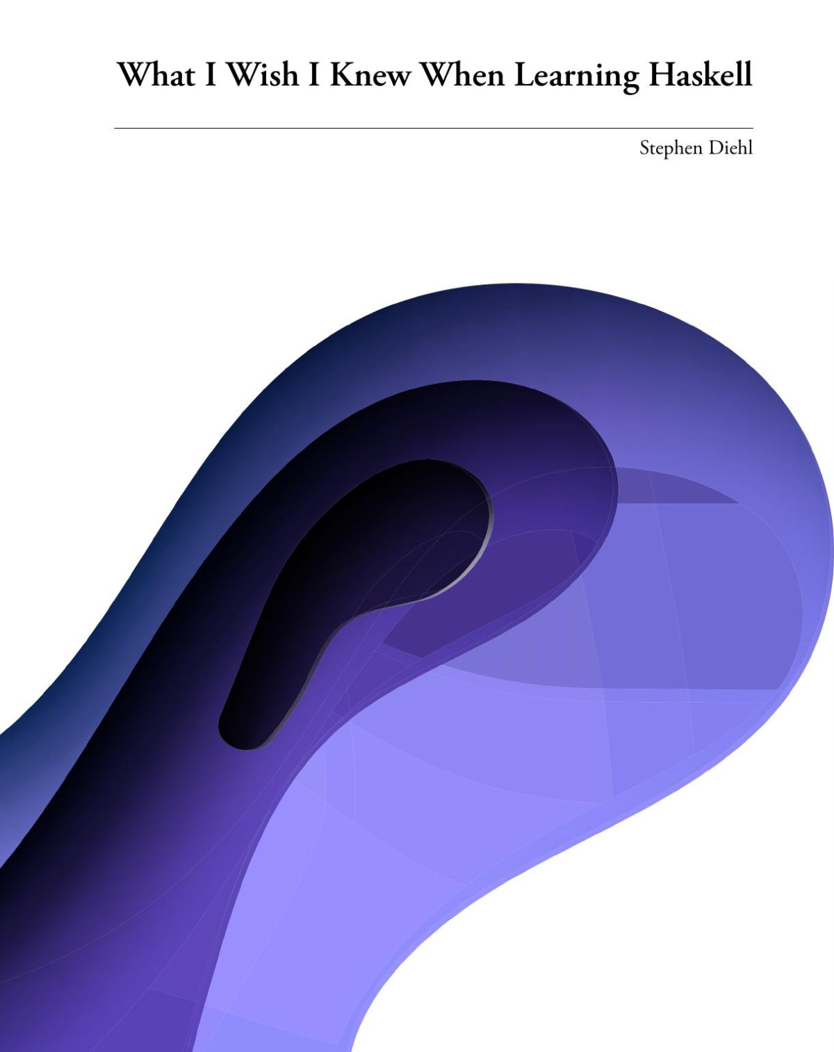 What I Wish I Knew When Learning Haskell 5th Edition Stephen Diehl