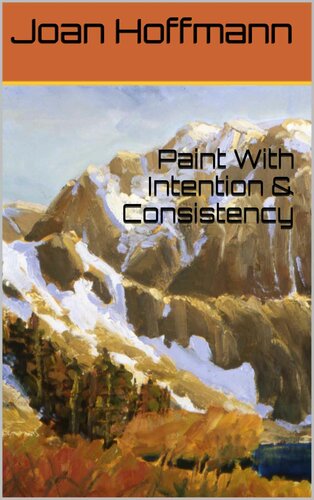 Paint With Intention Consistency Hoffmann Joan