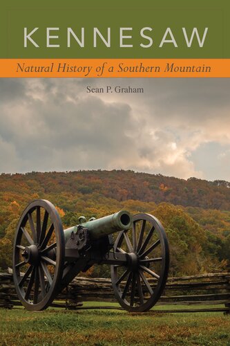 Kennesaw Natural History Of A Southern Mountain Sean P Graham