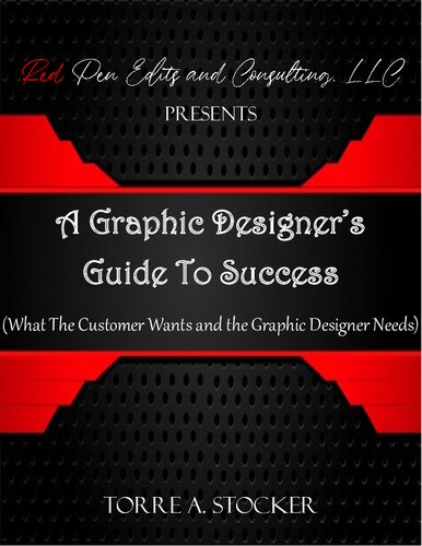 A Graphic Designers Guide To Success What The Customer Wants And The Graphic Designer Needs Torre Stocker