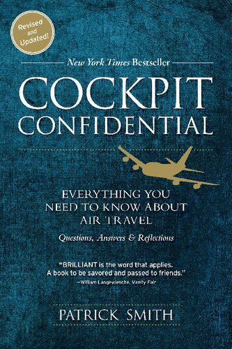 Cockpit Confidential Everything You Need To Know About Air Travel Guestions Answers And Reflections 2nd Edition Patrick Smith