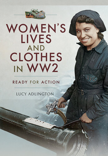 Womens Lives And Clothes In Ww2 Lucy Adlington