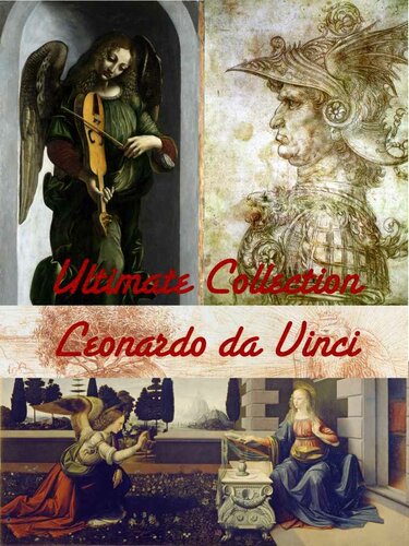 Ultimate Leonardo Da Vinci Artworks Collection 200 Paintings Drawings Inventions Portraits Virtual Fine Art Museum Perkins