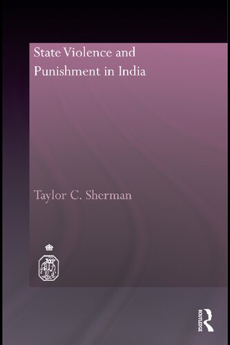 State Violence And Punishment In India Taylor C Sherman
