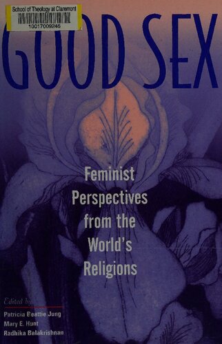 Good Sex Feminist Perspectives From The Worlds Religions 3rd Printing Patricia Beattie Jung