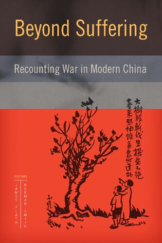 Beyond Suffering Recounting War In Modern China James Flath Norman Smith