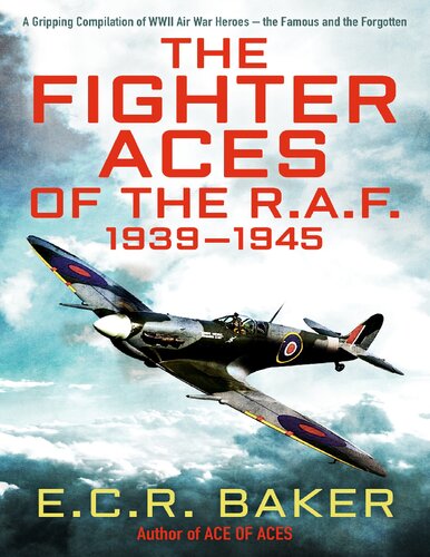 The Fighter Aces Of The Raf E C R Baker