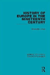 History Of Europe In The Nineteenth Century Reprint Benedetto Croce