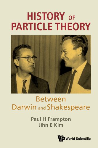 History Of Particle Theory Between Darwin And Shakespeare Paul H Frampton