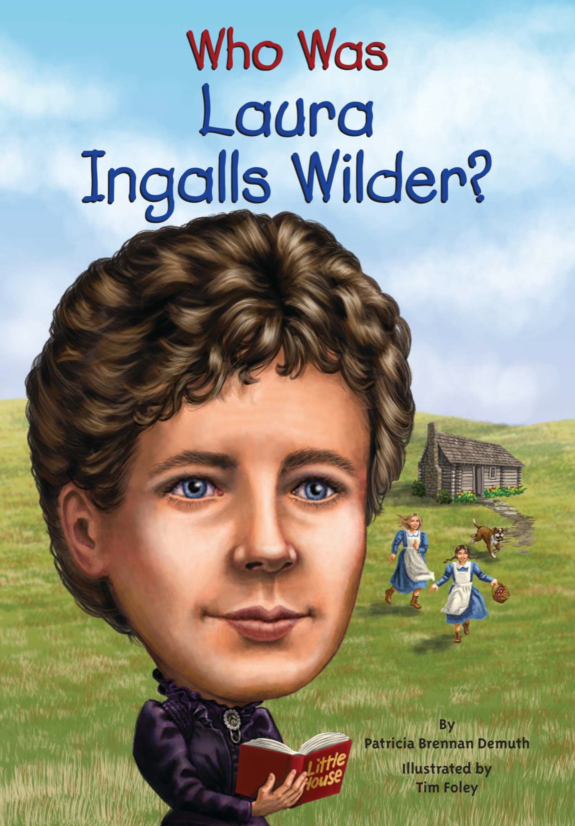 Who Was Laura Ingalls Wilder Patricia Brennan Demuth Demuth