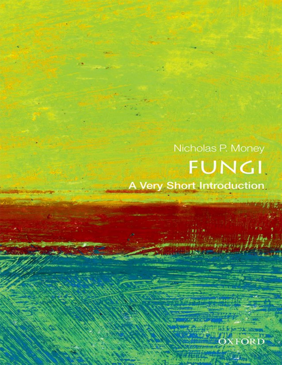 Fungi A Very Short Introduction Nicholas P Money Money Nicholas P