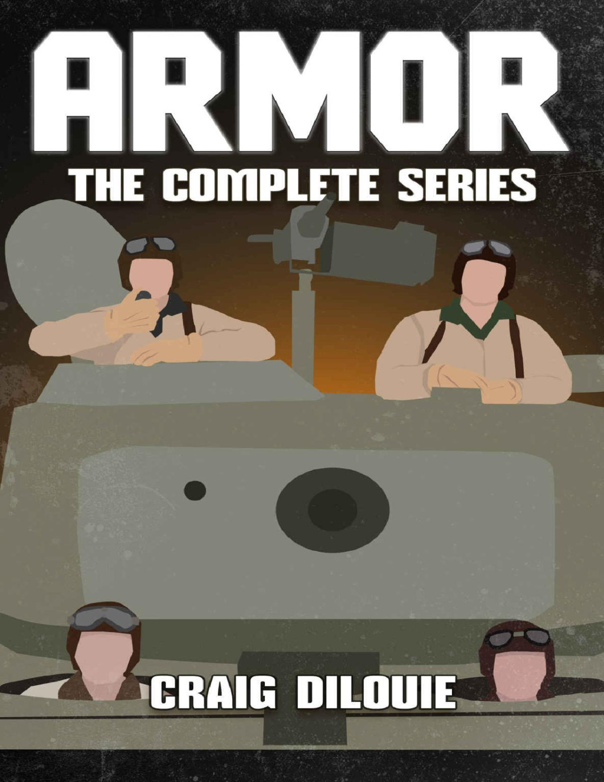 Armor The Complete Series Books 15 A Series About Ww2 Tank Warfare Craig Dilouie Dilouie
