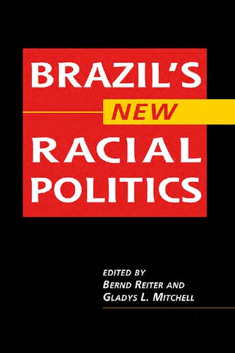 Brazils New Racial Politics Bernd Reiter Editor Gladys L Mitchell Editor