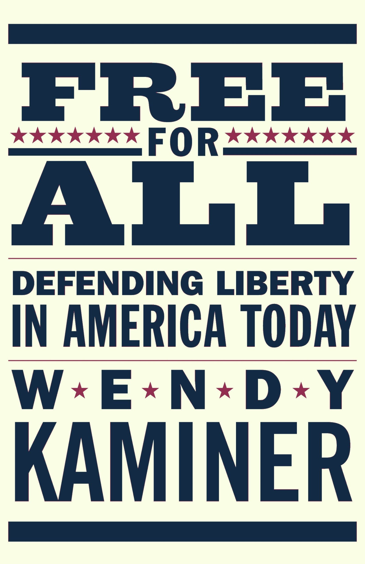 Free For All Defending Liberty In America Today Wendy Kaminer
