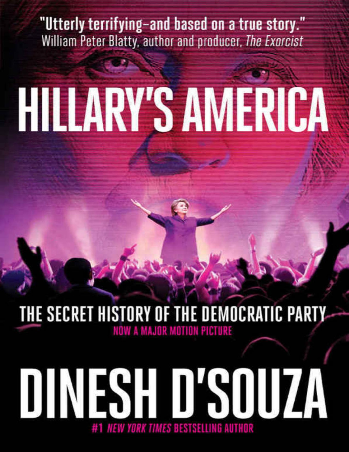 Hillarys America The Secret History Of The Democratic Party Dinesh Dsouza Dsouza