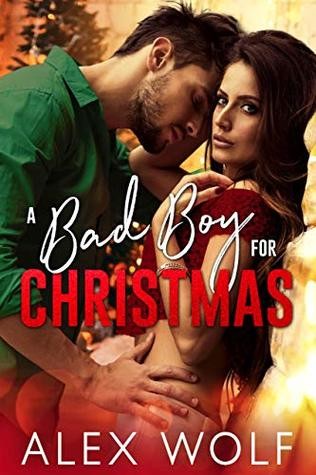 A Bad Boy For Christmas Alex Wolf