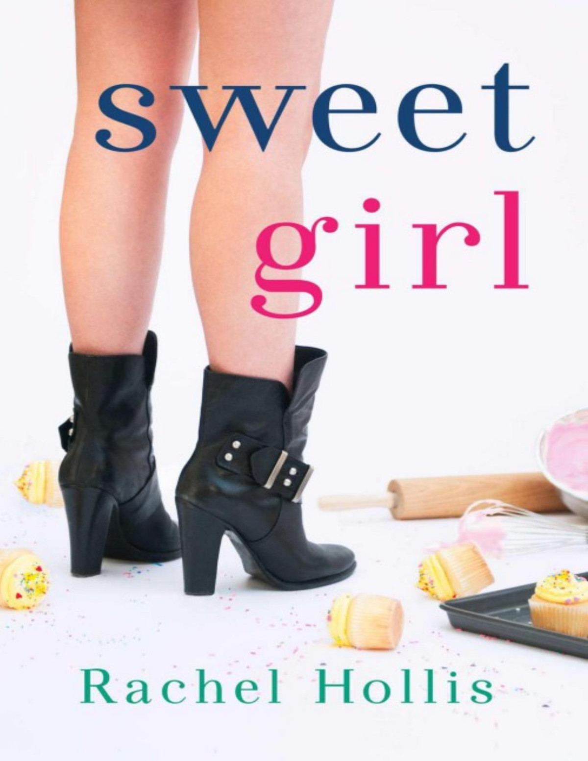 Sweet Girl Rachel Hollis Hollis Rachel