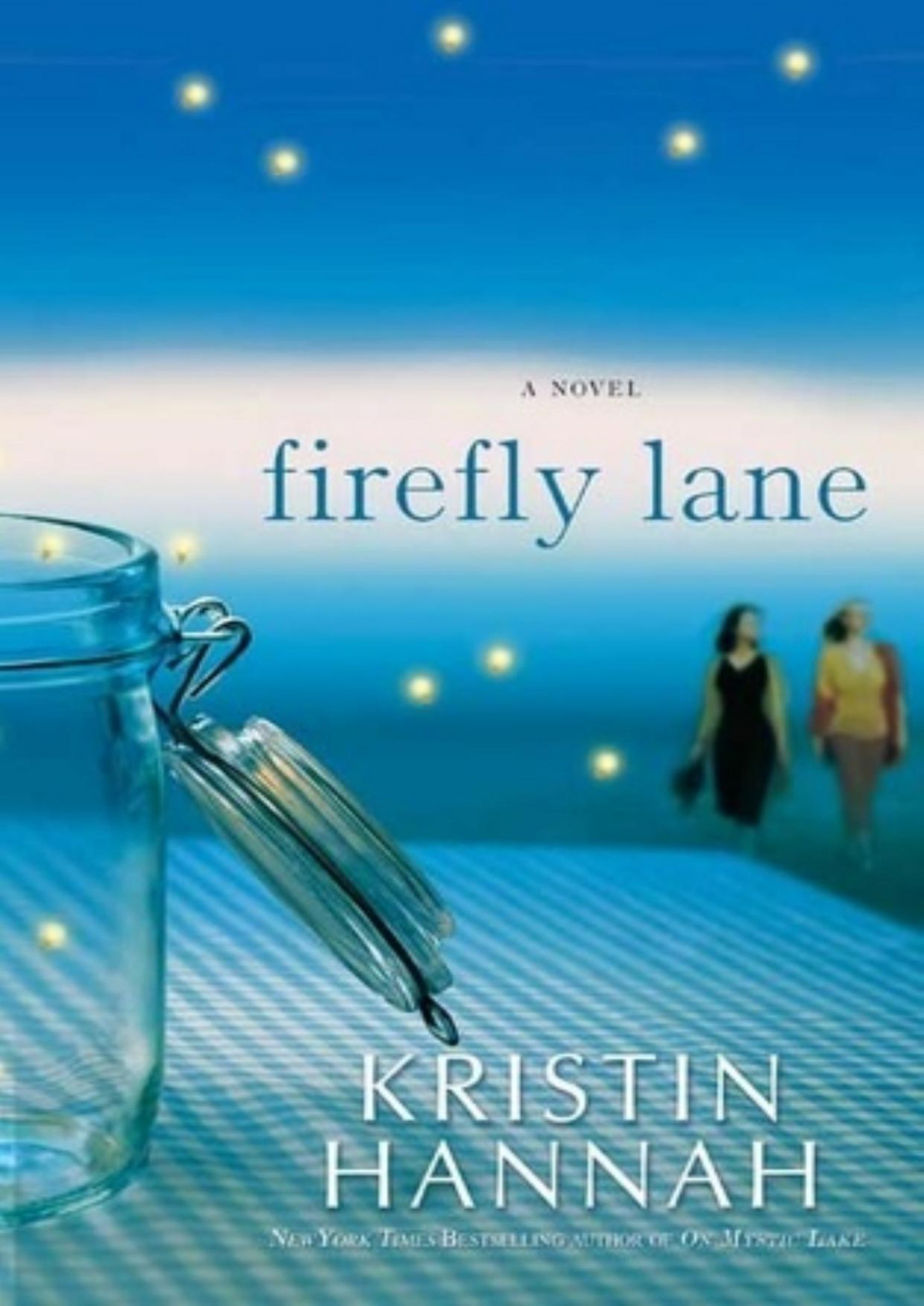 Firefly Lane Hannah Kristin Hannah Kristin
