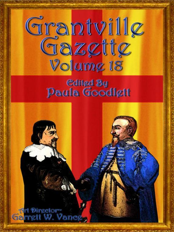 Grantville Gazette Volume 18 Edited By Paula Goodlett Goodlett