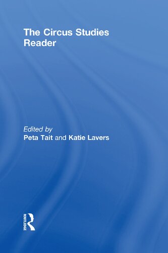 The Routledge Circus Studies Reader Peta Tait And Katie Lavers