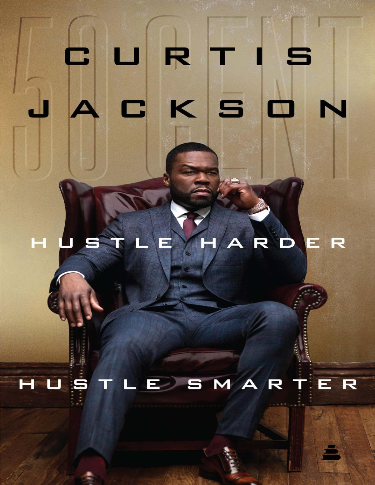 Hustle Harder Hustle Smarter Curtis 50 Cent Jackson