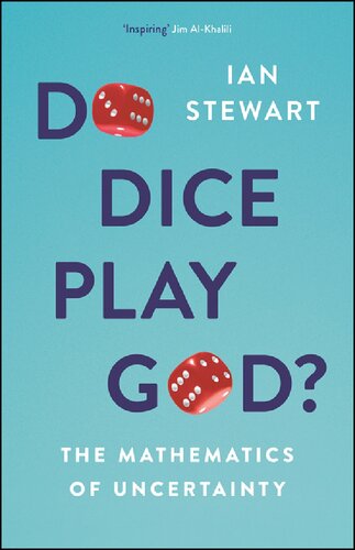 Do Dice Play God The Mathematics Of Uncertainty Ian Stewart