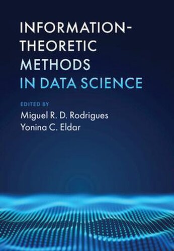 Information Theoretic Methods In Data Science M R D Rodrigues And Y C Eldar