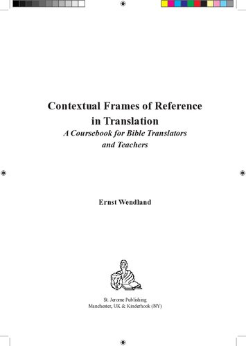 Contextual Frames Of Reference In Translation A Coursebook For Bible Translators And Teachers 1 Ernst Wendland