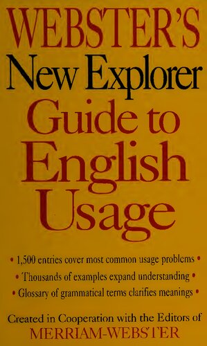 Websters New Explorer Guide To English Usage Merriamwebster Editor