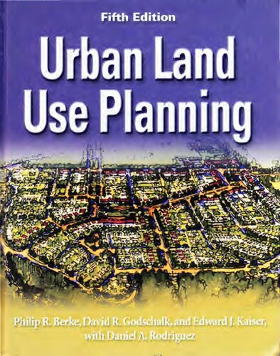 Urban Land Use Planning Fifth Edition 5th Edition Philip R Berke