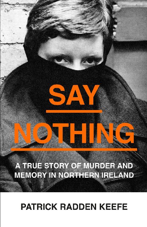 Say Nothing Patrick Radden Keefe