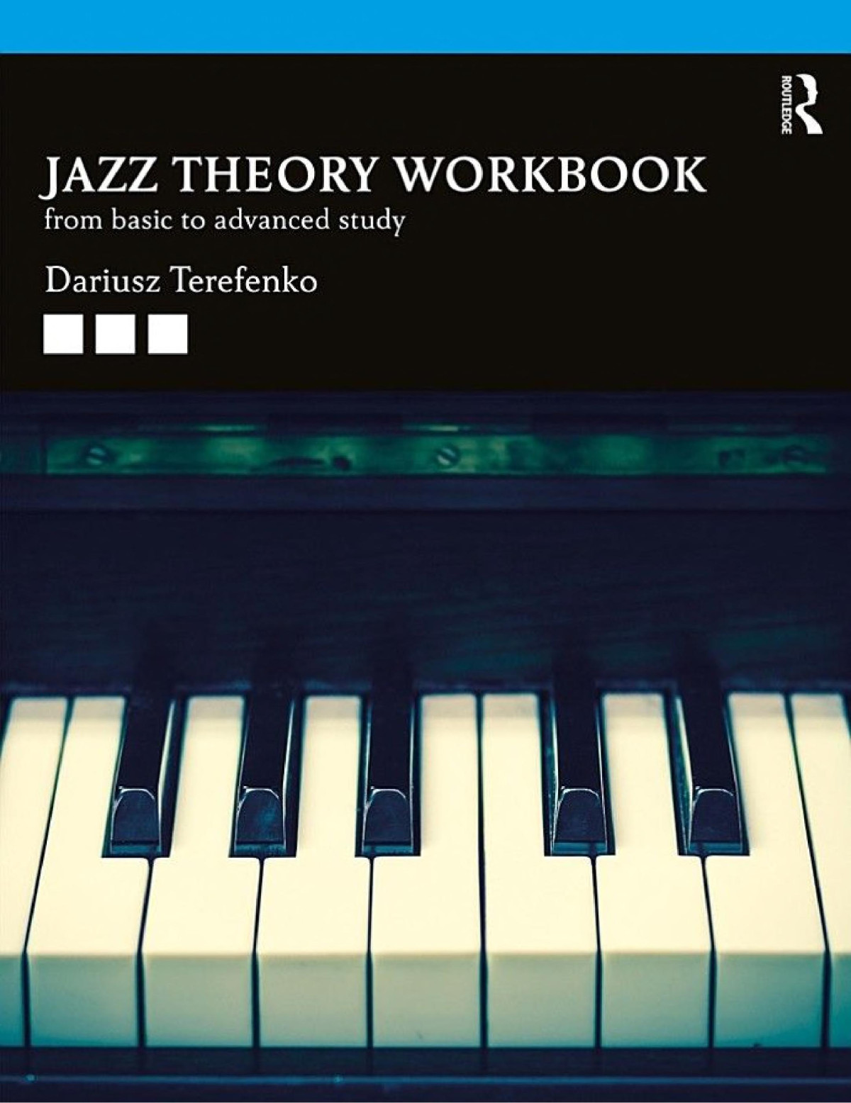 Jazz Theory Workbook From Basic To Advanced Study Dariusz Terefenko