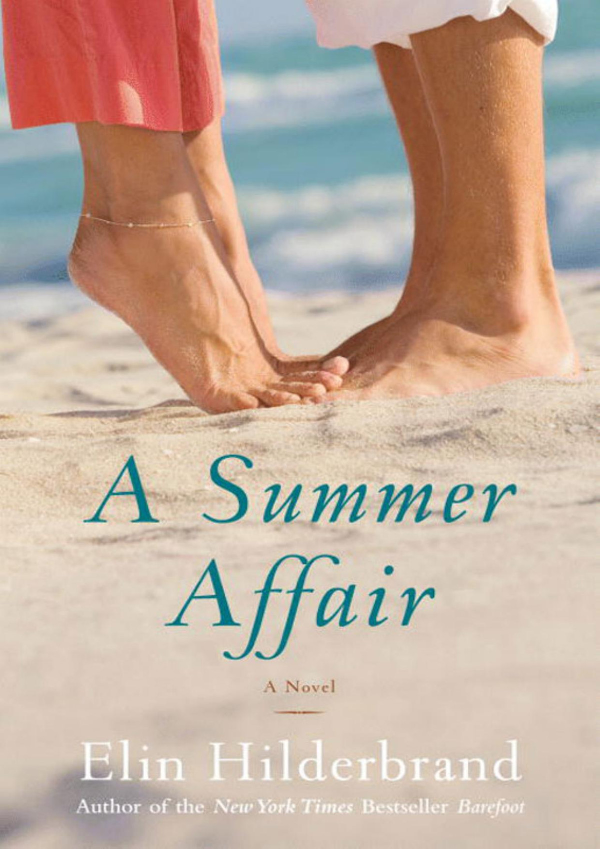 A Summer Affair Elin Hilderbrand Hilderbrand Elin
