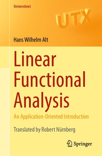 Linear Functional Analysis An Applicationoriented Introduction 1st Ed 2016 Hans Wilhelm Wilhelm Alt