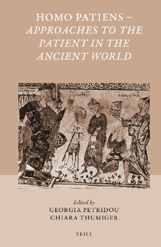 Homo Patiens Approaches To The Patient In The Ancient World 1st Edition Georgia Petridou