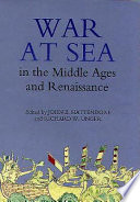 War At Sea In The Middle Ages And The Renaissance Warfare In History 1st Coll