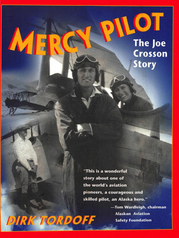Mercy Pilot The Joe Crosson Story 1st Tordoff Dirk