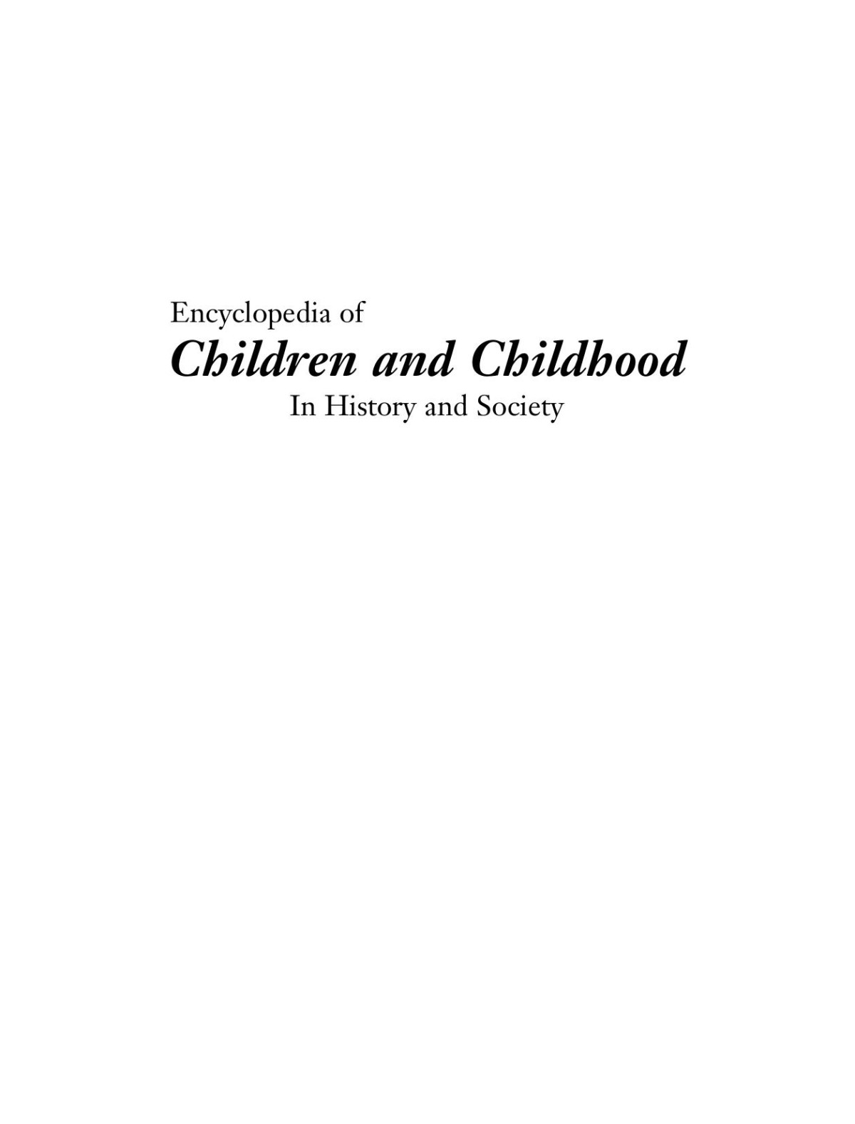 Encyclopedia Of Children And Childhood In History And Society Volume 3 1st Edition Paula S Fass