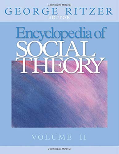 Encyclopedia Of Social Theory Volume 2 1st Edition George Ritzer