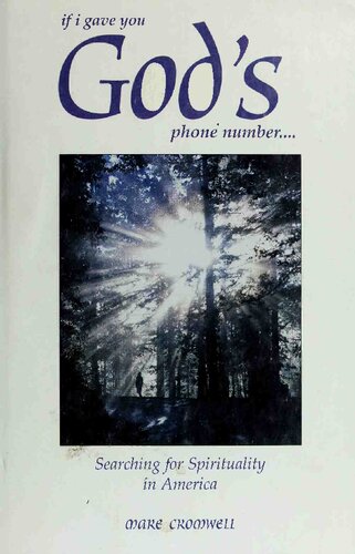 If I Gave You Gods Phone Number Searching For Spirituality In America First Edition Mare Cromwell