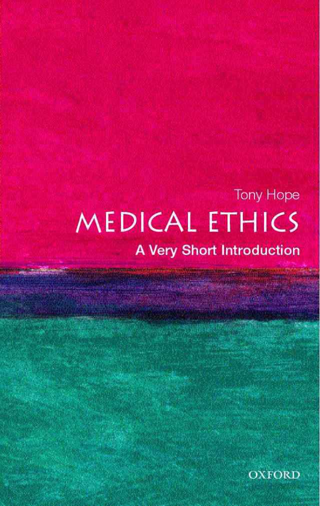 Medical Ethics A Very Short Introduction Very Short Introductions Tony Hope Hope