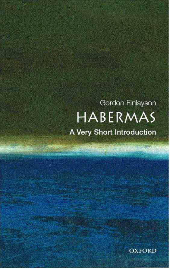 Habermas A Very Short Introduction Very Short Introductions James Gordon Finlayson Finlayson
