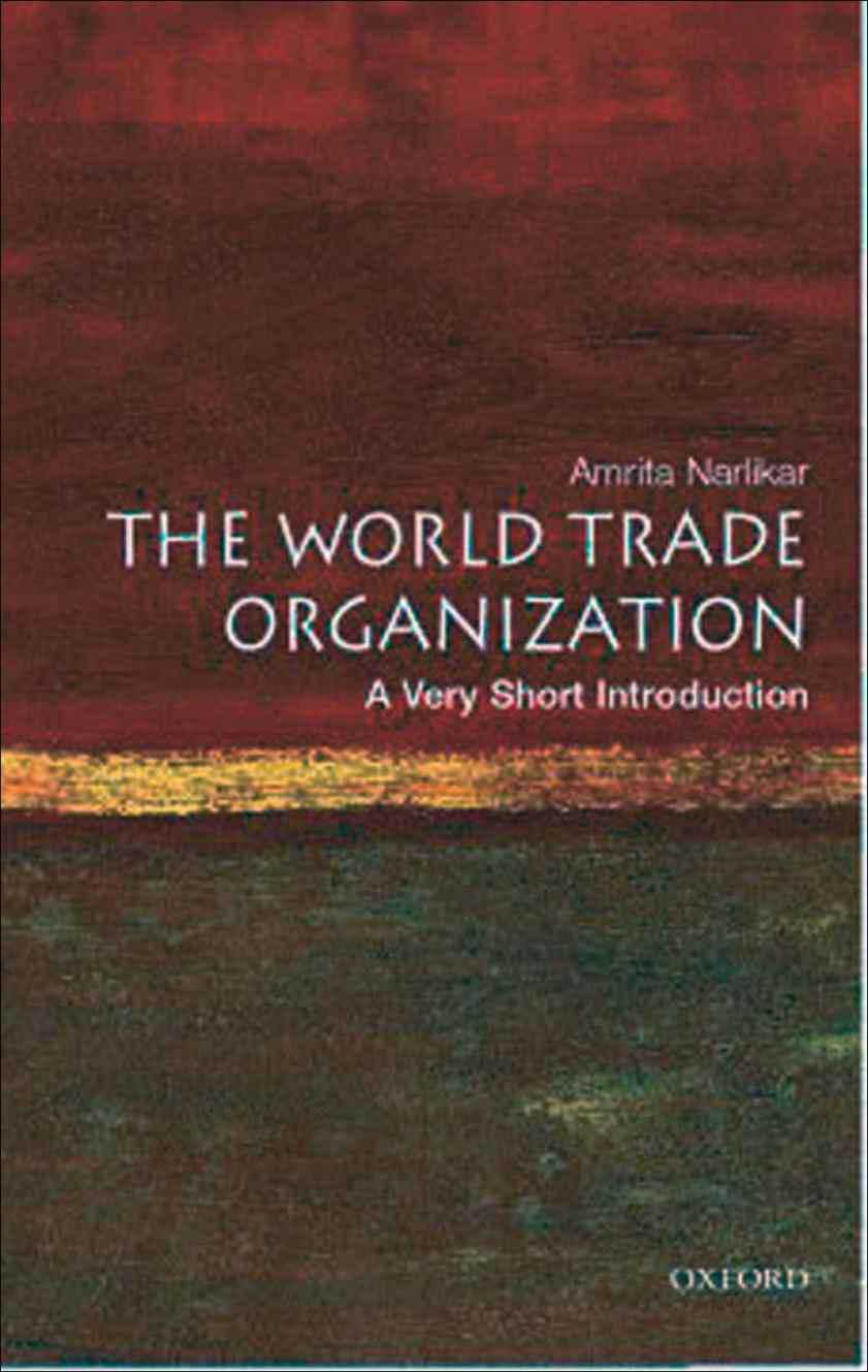 The World Trade Organization A Very Short Introduction Amrita Narlikar
