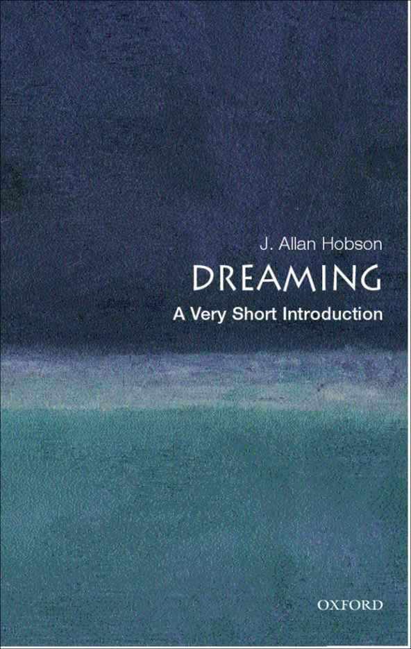 Dreaming A Very Short Introduction Very Short Introductions J Allan Hobson Hobson