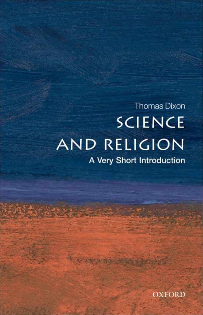 Science And Religion A Very Short Introduction Very Short Introductions Thomas Dixon Dixon